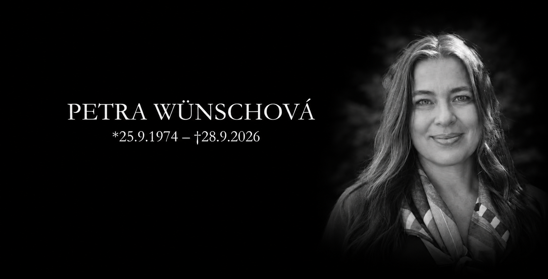 Petra Wünschová, 25. 9. 1974 – 28. 9. 2026
